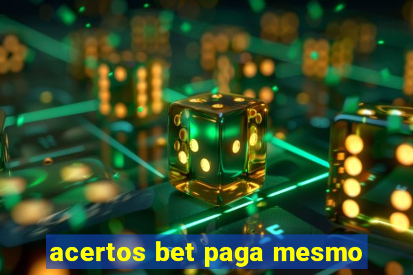 acertos bet paga mesmo